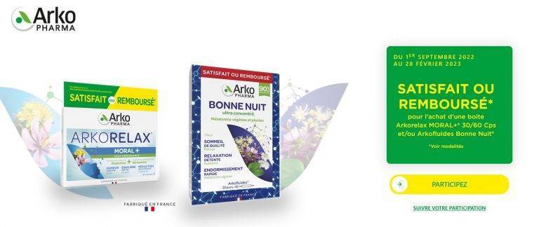 Offre satisfait ou remboursé pour l&rsquo;achat d&rsquo;une boite d&rsquo;Arkorelax Moral + ou d&rsquo;une boite Arkofluides Bonne Nuit du 1er septembre 2022 au 28 février 2023