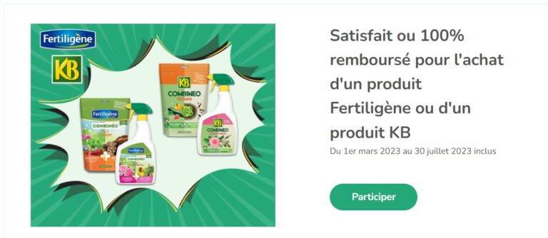 Satisfait ou 100% remboursé pour l&rsquo;achat d&rsquo;un produit Fertiligène ou d&rsquo;un produit KB [du 1er mars 2023 au 30 juillet 2023]