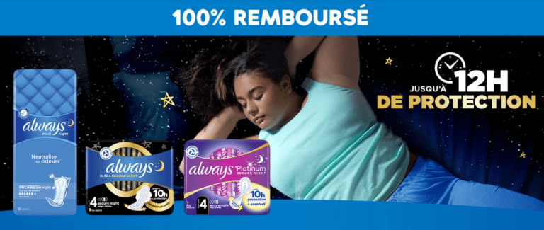 100% remboursé sur un produit de la gamme ALWAYS NUIT participant à l&rsquo;offre [jusqu&rsquo;au 31 décembre 2023]